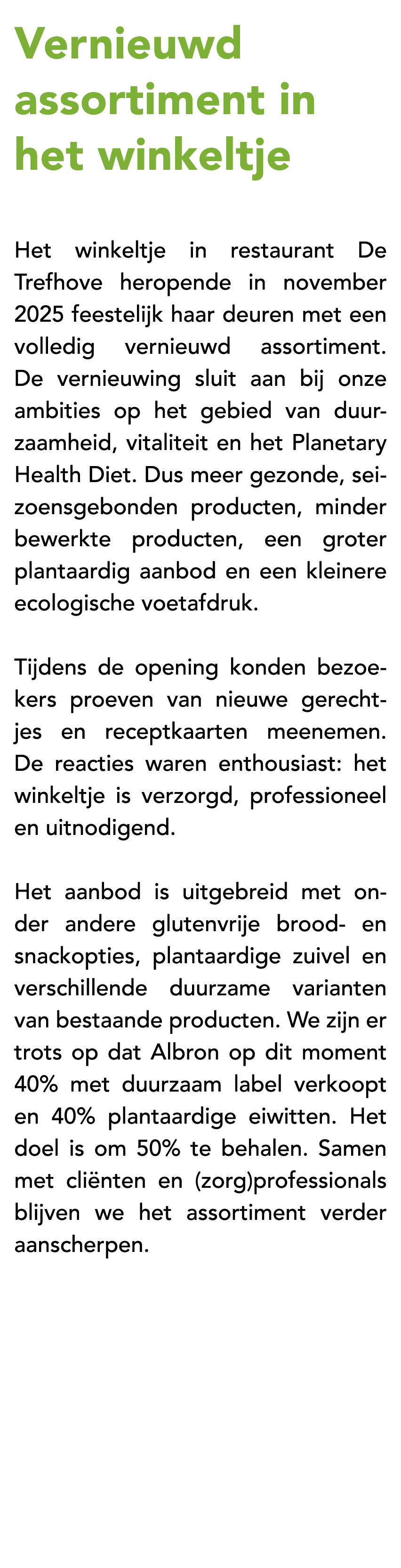 Vernieuwd assortiment in het winkeltje Het winkeltje in restaurant De Trefhove heropende in november 2025 feestelijk ...